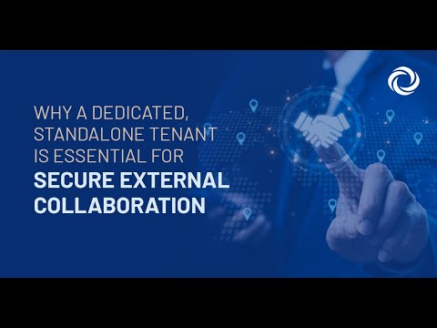 Why a Dedicated, Standalone Tenant is Essential for Secure External Collaboration