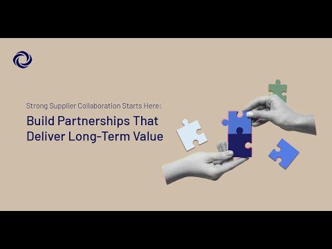 Stronger Supplier Collaboration Starts Here: Build Partnerships That Deliver Long Term Value