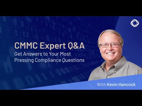 CMMC Expert Q&A: Get Answers to Your Most Pressing Compliance Questions